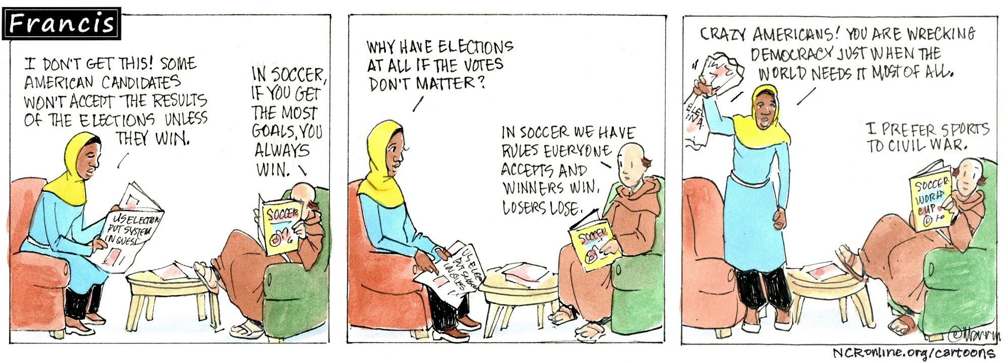 Francis, the comic strip: Some candidates won't accept election results unless they win. As Gabby says: "I don't get this!"