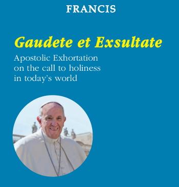 Pope Francis to issue apostolic exhortation on holiness, “Gaudete et  exsultate” – Catholic World Report