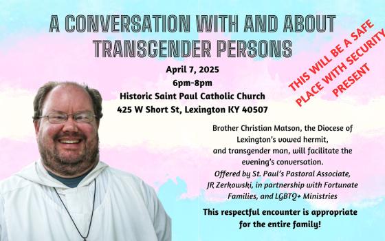 A flyer advertises a parish event in Lexington, Kentucky, that was to feature a talk by Br. Christian Matson, a diocesan hermit who is transgender. Comments on social media prompted organizers to postpone the event. (Courtesy of Stan "JR" Zerkowski)